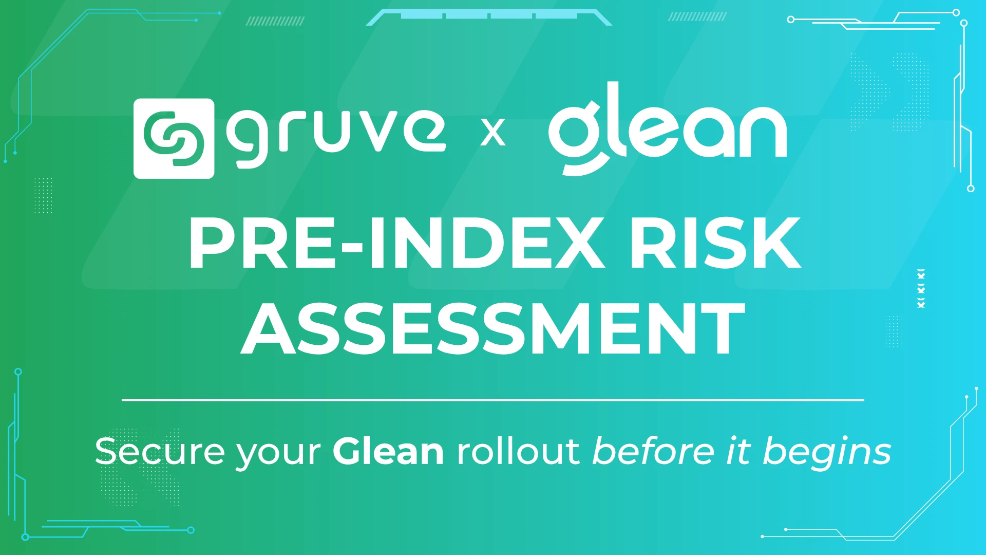 Glean + Gruve: Risk Assessment Demo for Secure, Enterprise-Ready AI in 60 Seconds