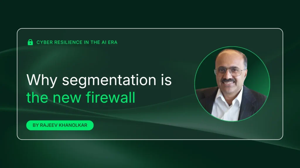 Why segmentation is the new firewall