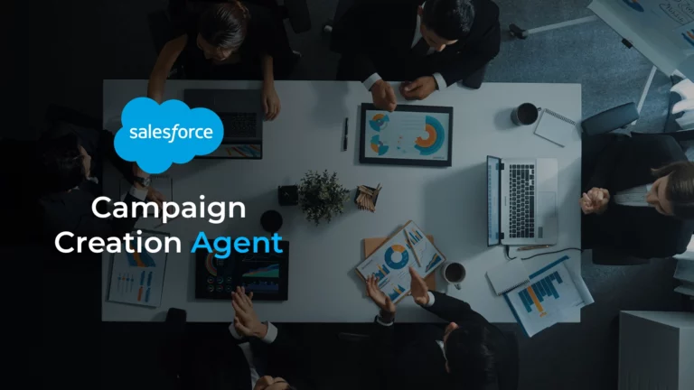 Salesforce-Native Campaign Creation Agent: A Game Changer for Marketing Teams