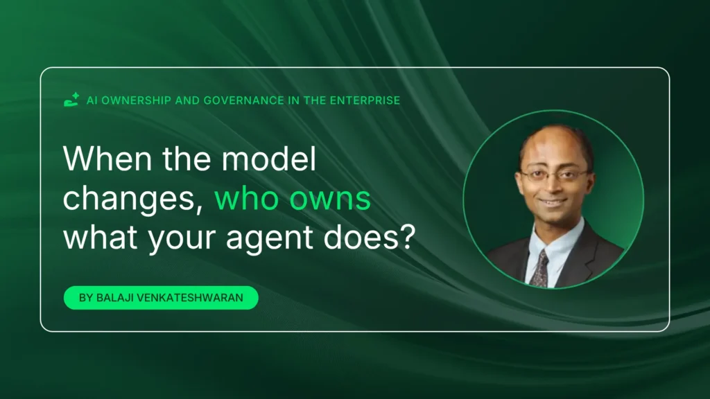 When the model changes, who owns what your agent does?